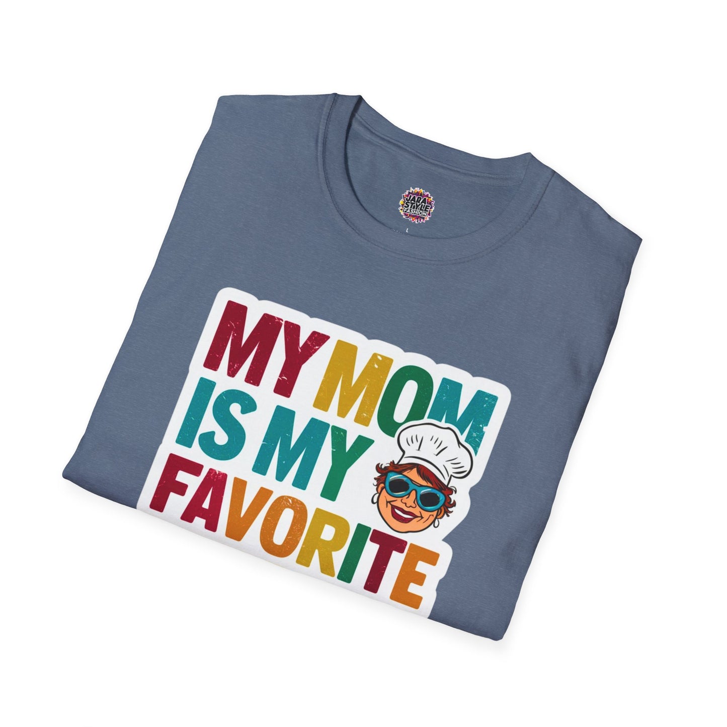 My Mom Is My Favorite Chef Tee: Culinary Love | Jarastyle Family Collection