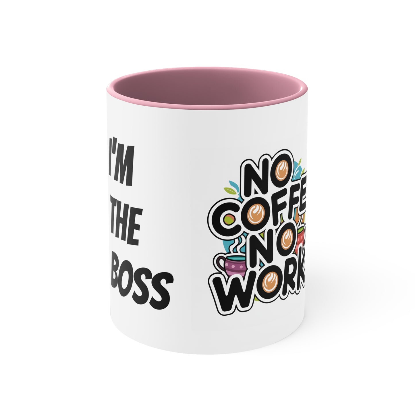 I'm the Boss Mug: No Coffee No Work | Jarastyle Collection