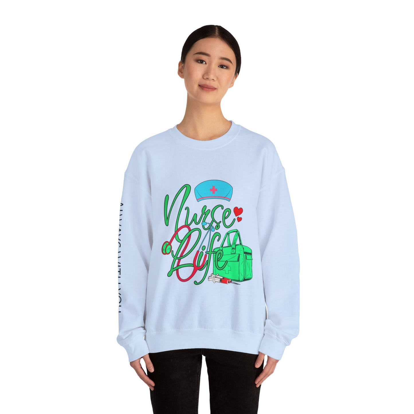 Nursing is My Life Sweatshirt: Honor Your Calling | Jarastyle Healthcare Collection