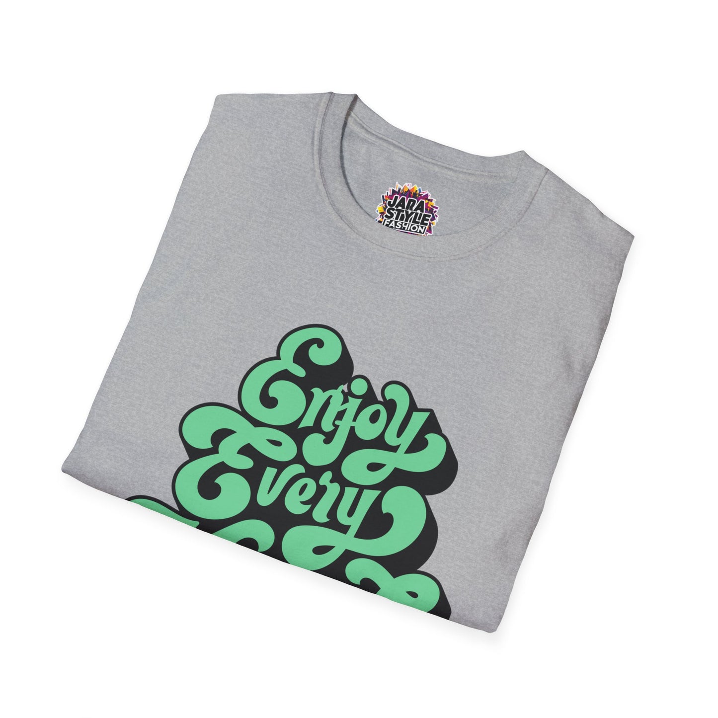 Enjoy Every Moment Tee: Savor Life's Joy | Jarastyle Positivity Collection