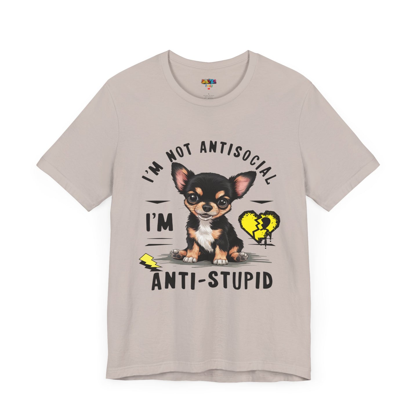 Anti-Stupid Chihuahua Tee: Boldly Speak Your Mind | Jarastyle Humor Collection