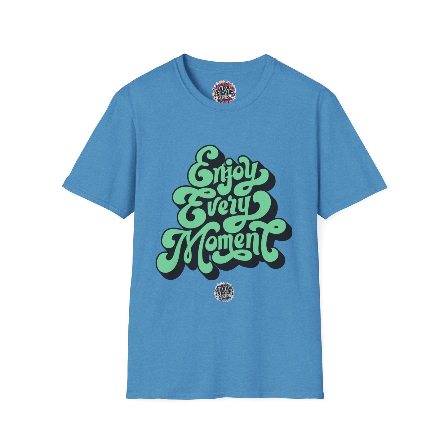 Enjoy Every Moment Tee: Savor Life's Joy | Jarastyle Positivity Collection