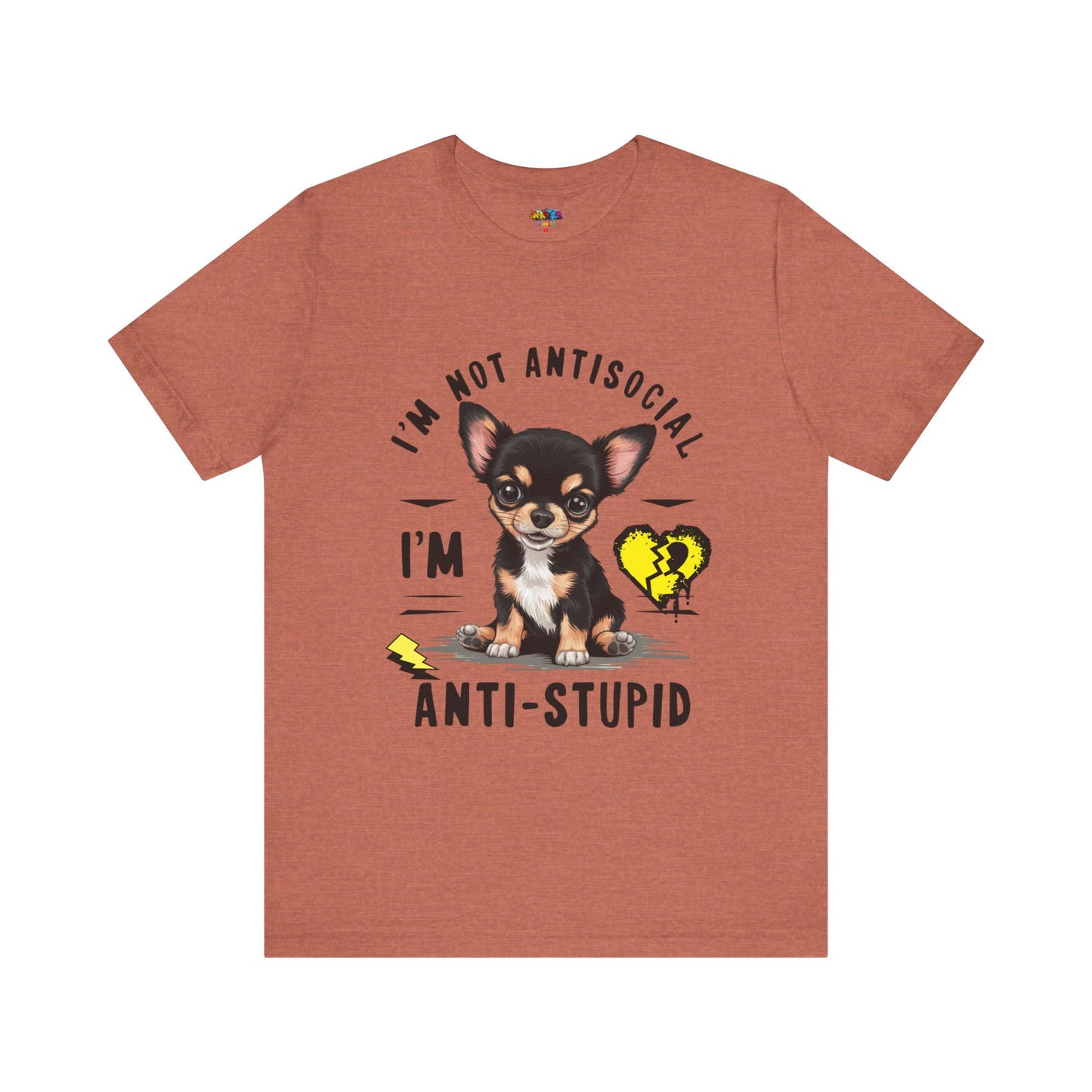 Anti-Stupid Chihuahua Tee: Boldly Speak Your Mind | Jarastyle Humor Collection