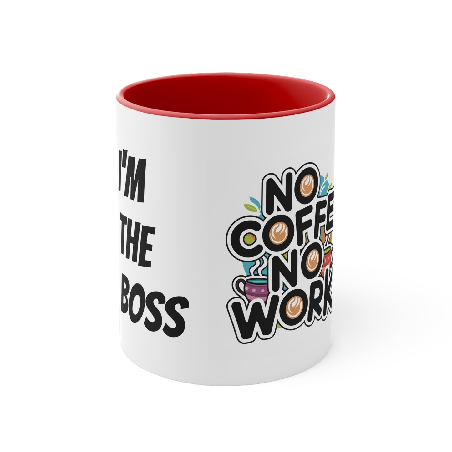 I'm the Boss Mug: No Coffee No Work | Jarastyle Collection