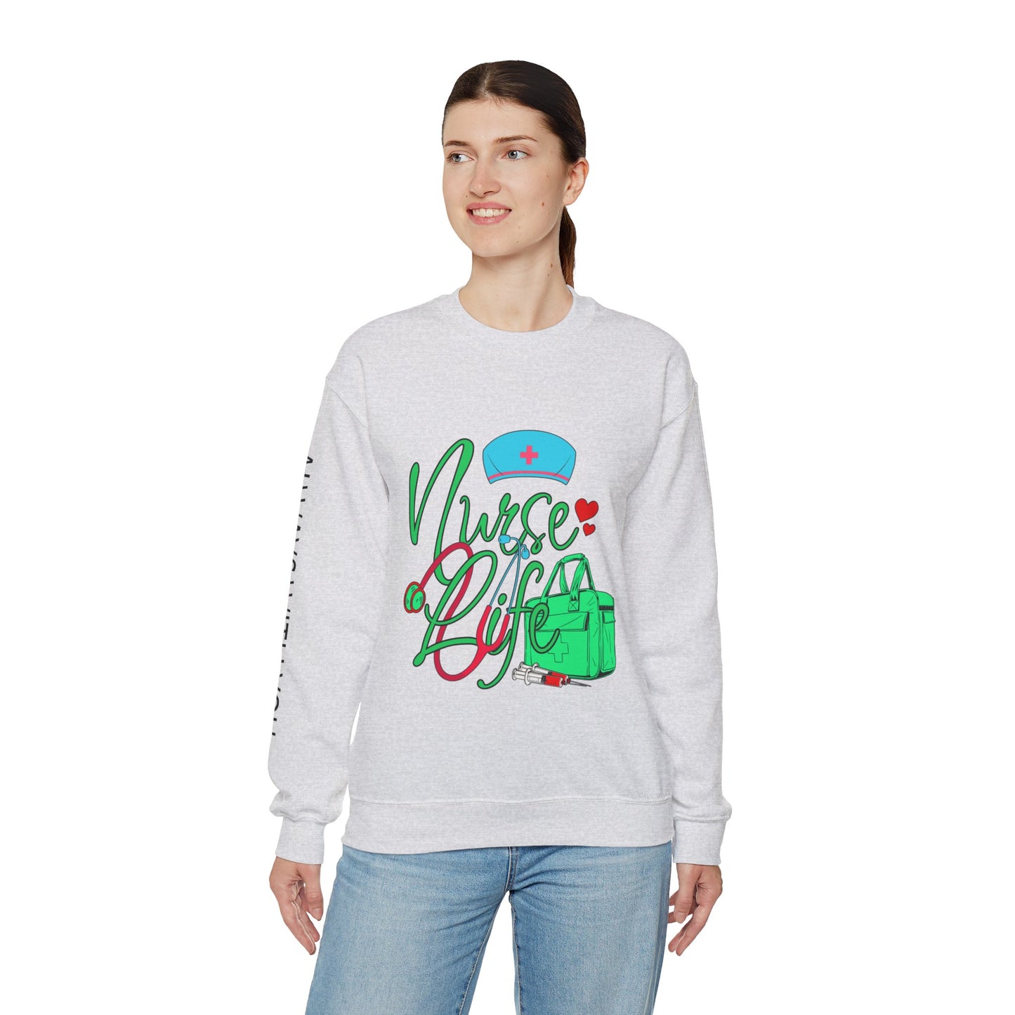Nursing is My Life Sweatshirt: Honor Your Calling | Jarastyle Healthcare Collection