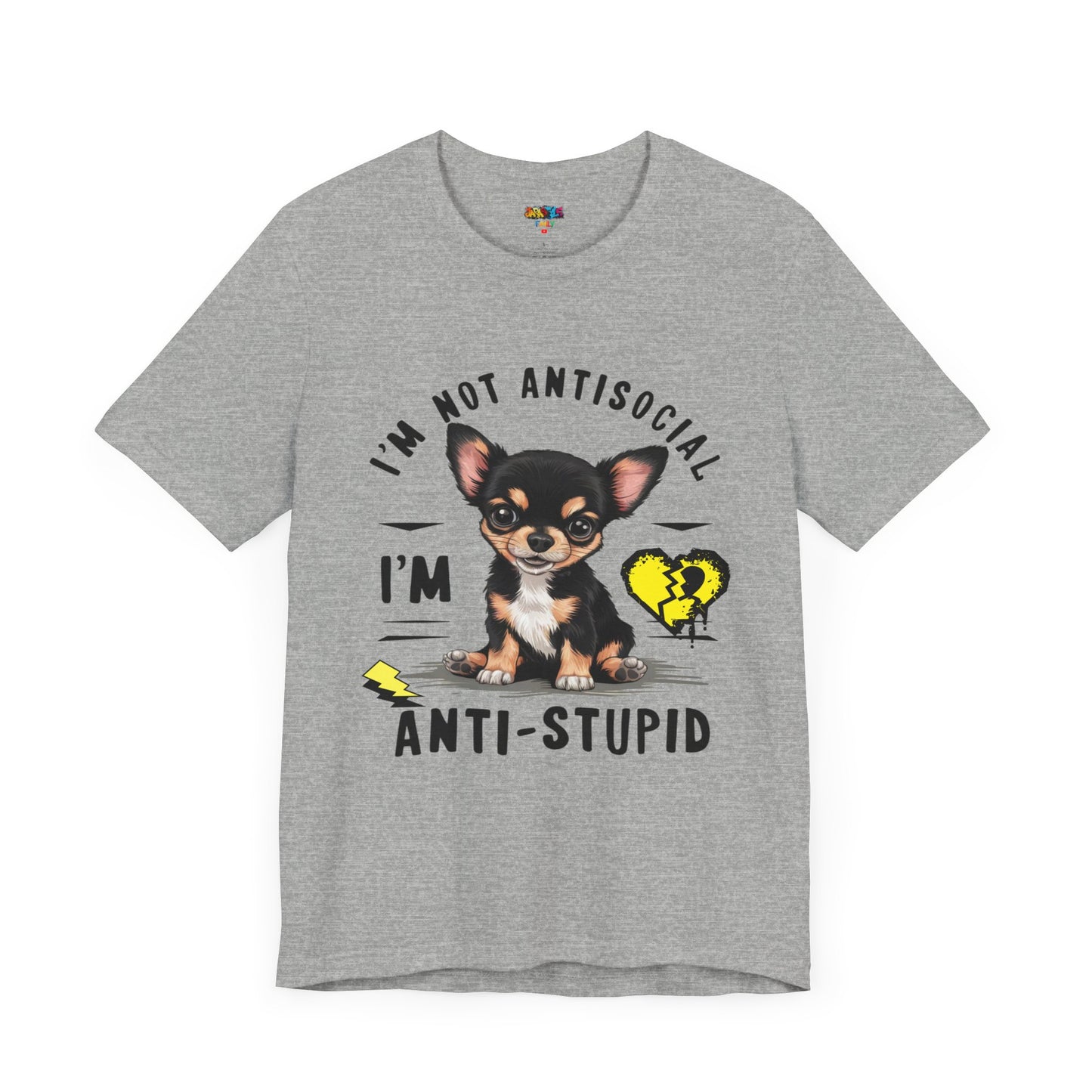 Anti-Stupid Chihuahua Tee: Boldly Speak Your Mind | Jarastyle Humor Collection