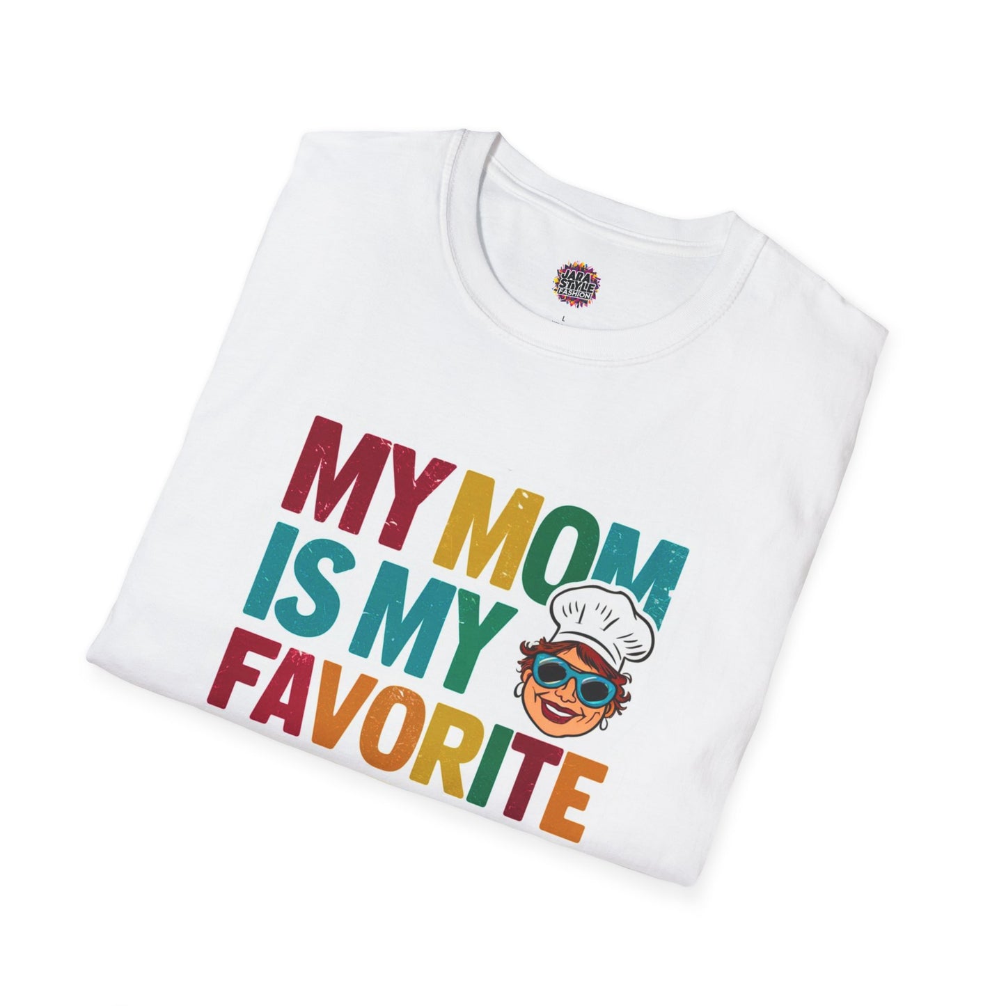 My Mom Is My Favorite Chef Tee: Culinary Love | Jarastyle Family Collection