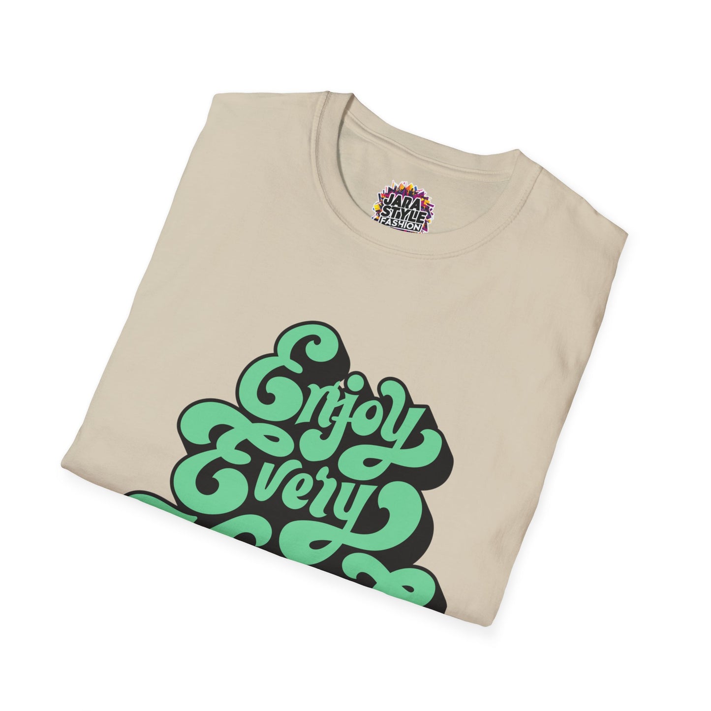 Enjoy Every Moment Tee: Savor Life's Joy | Jarastyle Positivity Collection