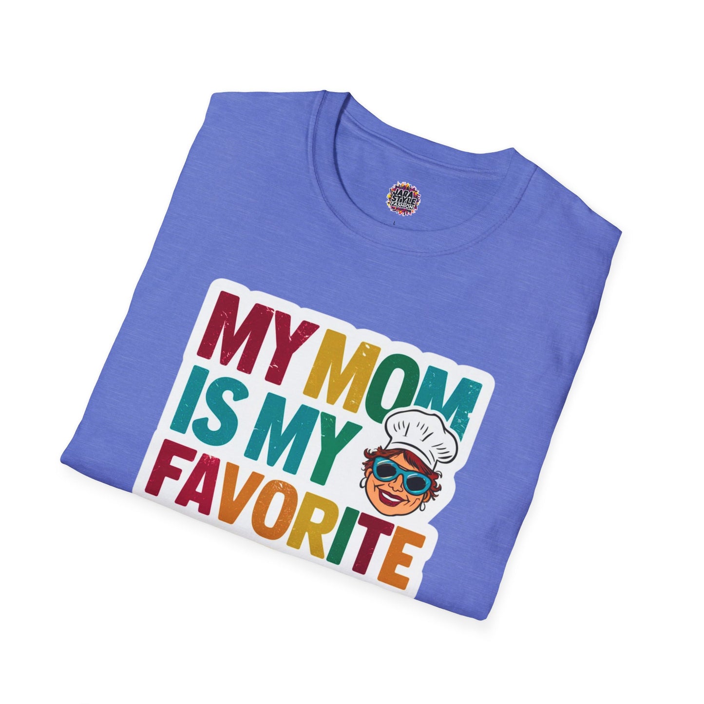 My Mom Is My Favorite Chef Tee: Culinary Love | Jarastyle Family Collection