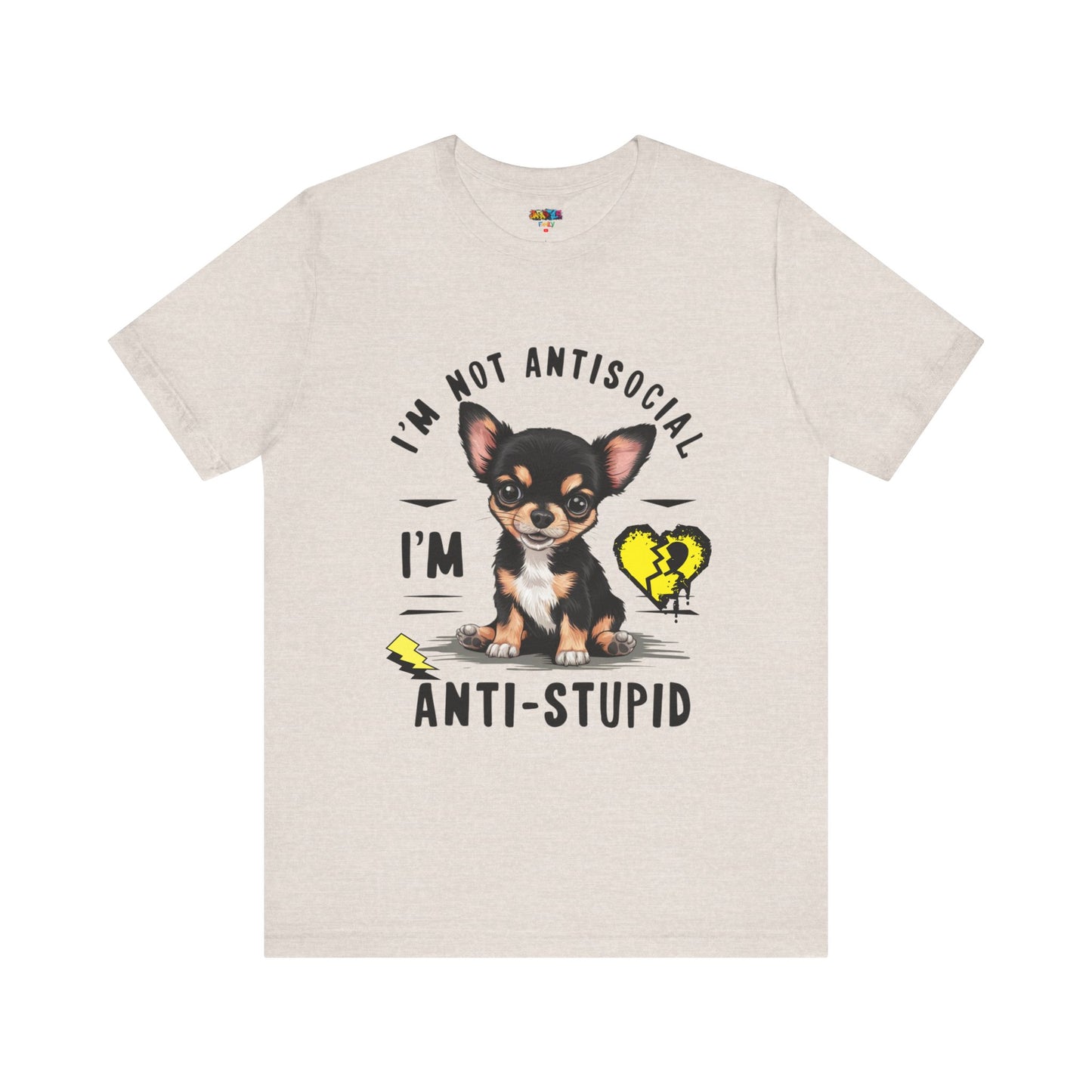Anti-Stupid Chihuahua Tee: Boldly Speak Your Mind | Jarastyle Humor Collection