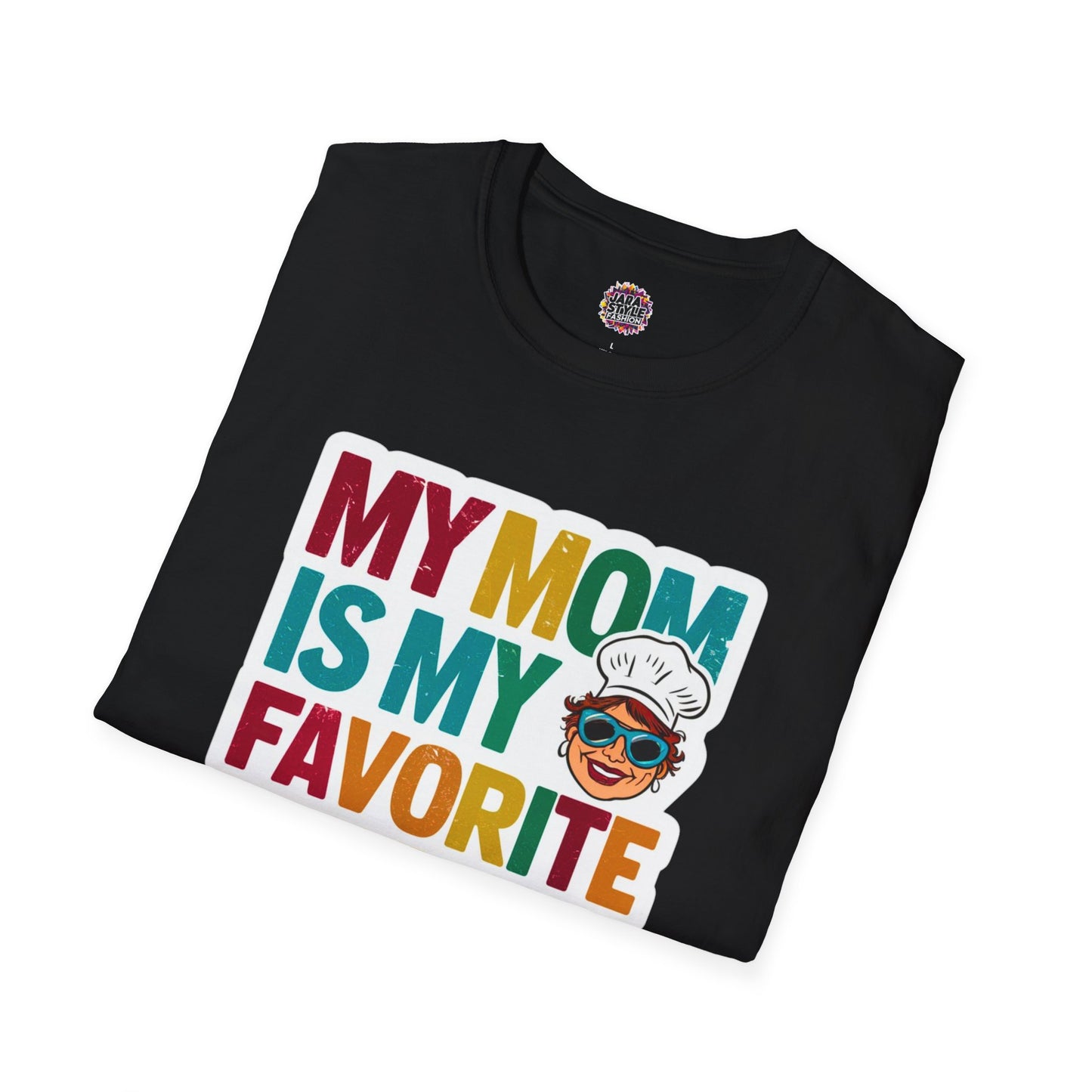My Mom Is My Favorite Chef Tee: Culinary Love | Jarastyle Family Collection