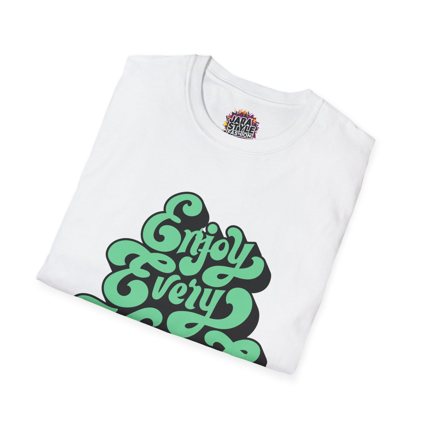 Enjoy Every Moment Tee: Savor Life's Joy | Jarastyle Positivity Collection