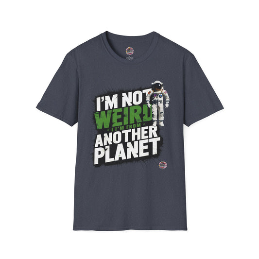 Otherworldly Tee: 'I'm Not Weird, I'm From Another Planet' | Jarastyle Collection