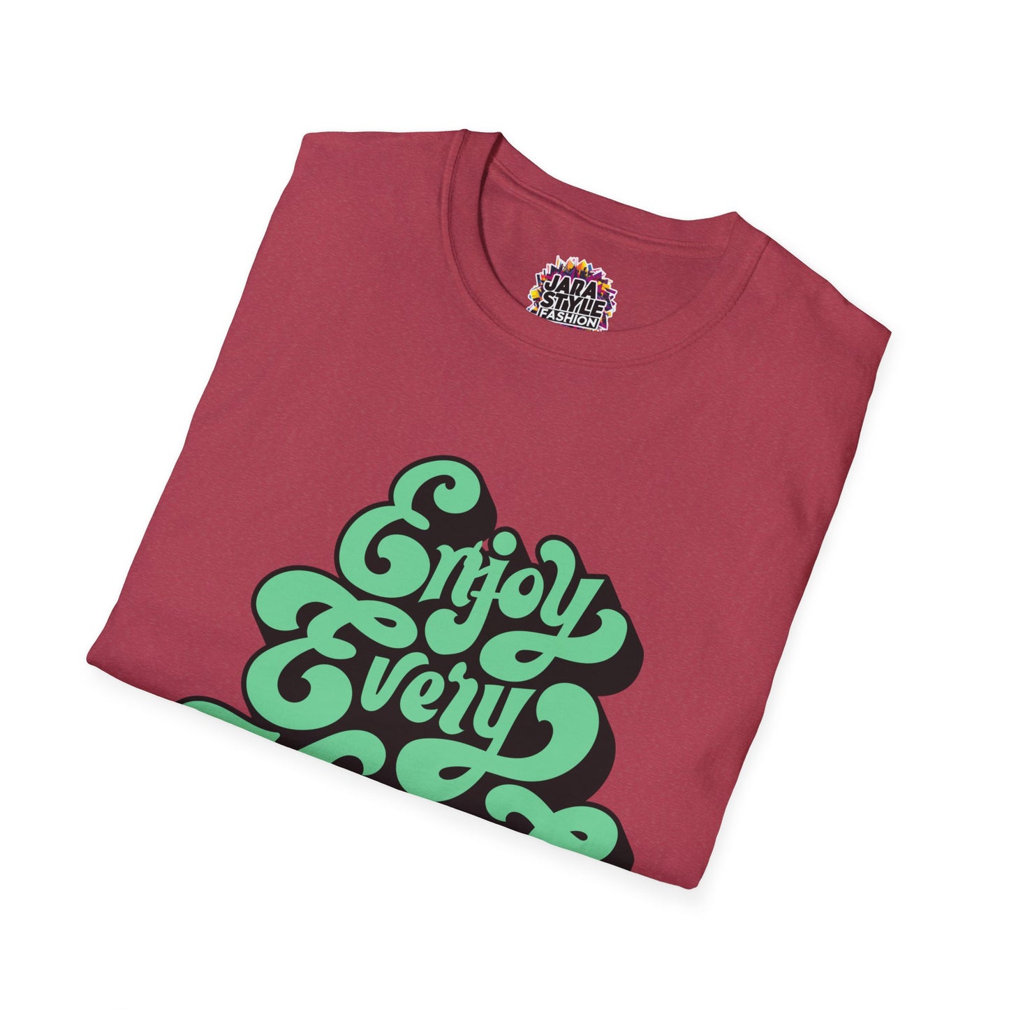 Enjoy Every Moment Tee: Savor Life's Joy | Jarastyle Positivity Collection
