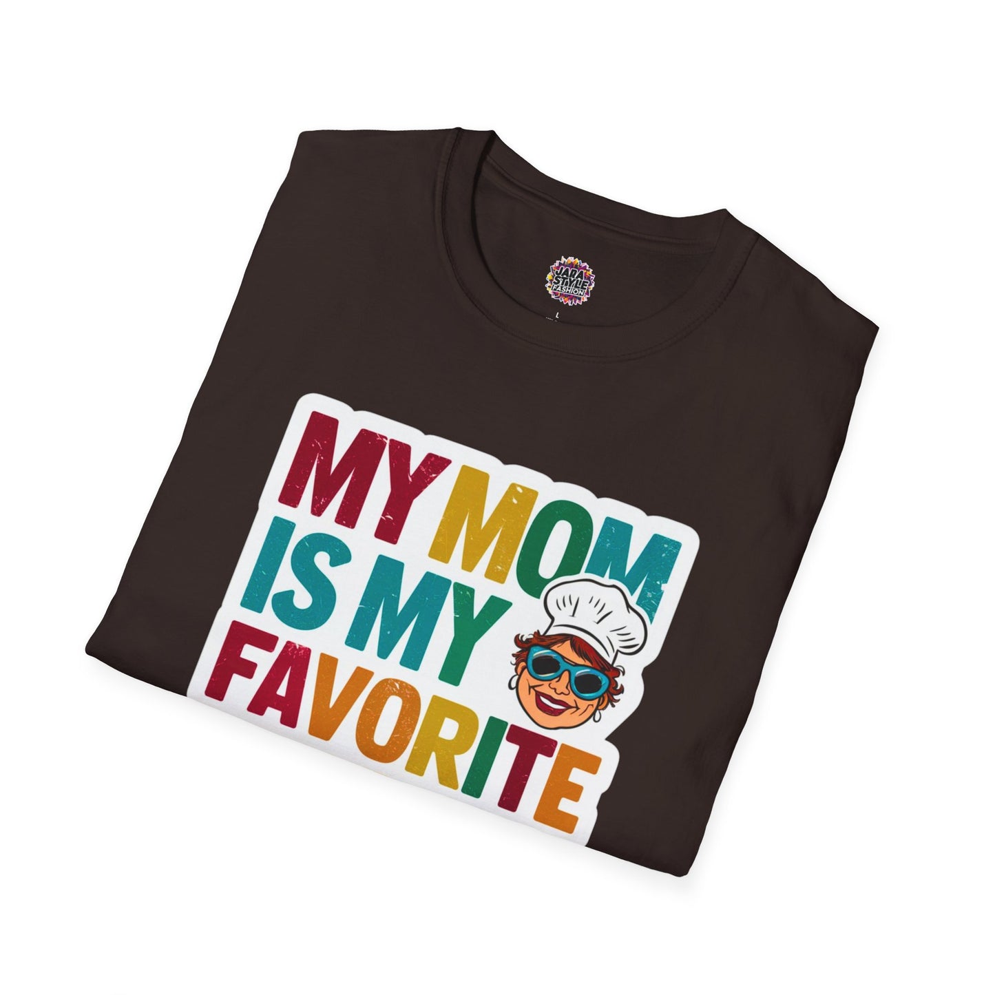My Mom Is My Favorite Chef Tee: Culinary Love | Jarastyle Family Collection