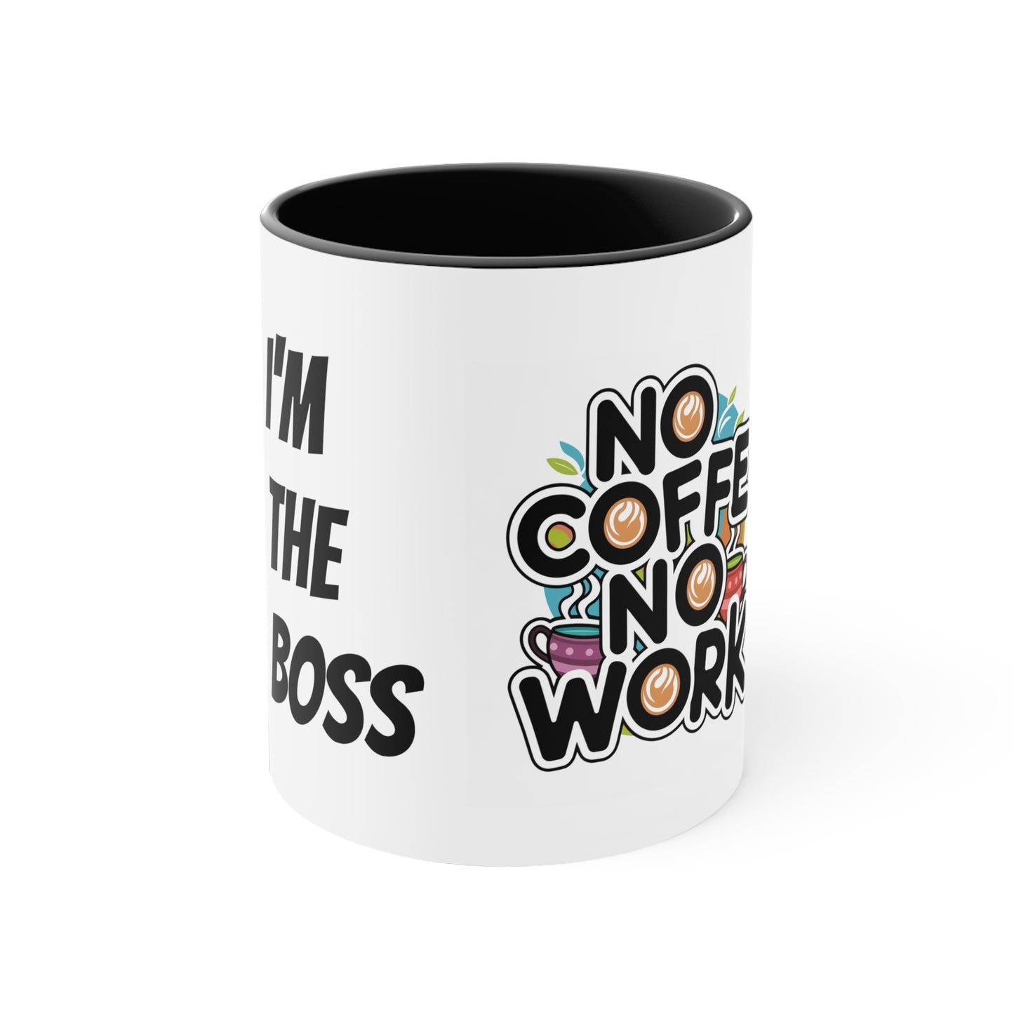 I'm the Boss Mug: No Coffee No Work | Jarastyle Collection