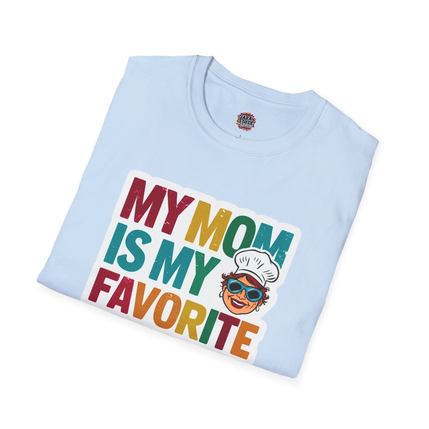 My Mom Is My Favorite Chef Tee: Culinary Love | Jarastyle Family Collection