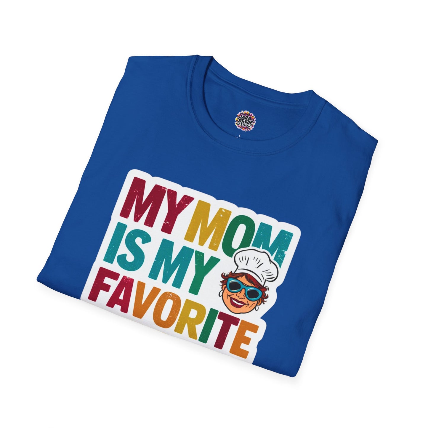 My Mom Is My Favorite Chef Tee: Culinary Love | Jarastyle Family Collection