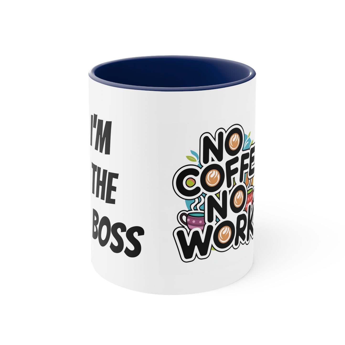 I'm the Boss Mug: No Coffee No Work | Jarastyle Collection