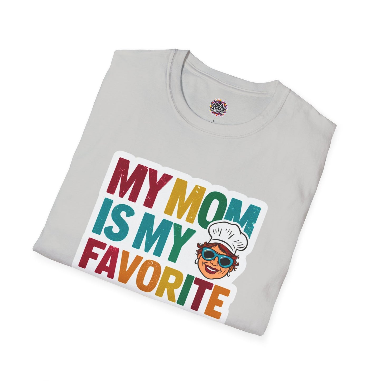 My Mom Is My Favorite Chef Tee: Culinary Love | Jarastyle Family Collection