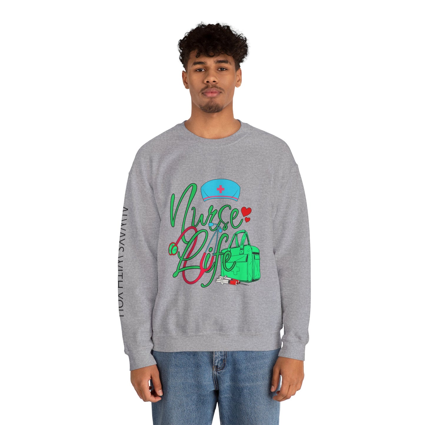 Nursing is My Life Sweatshirt: Honor Your Calling | Jarastyle Healthcare Collection