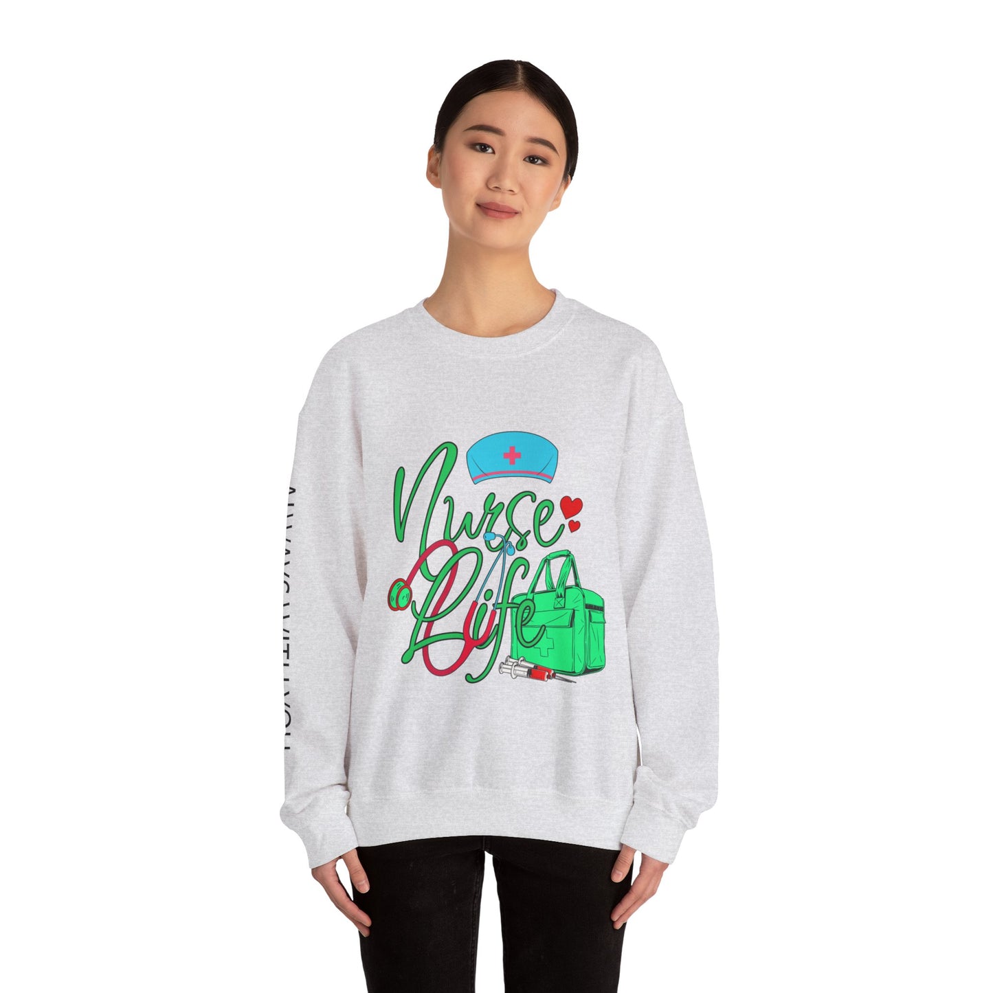 Nursing is My Life Sweatshirt: Honor Your Calling | Jarastyle Healthcare Collection