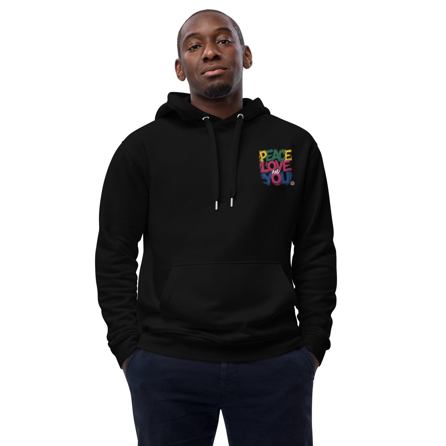 Premium eco hoodie Peace, Love And You