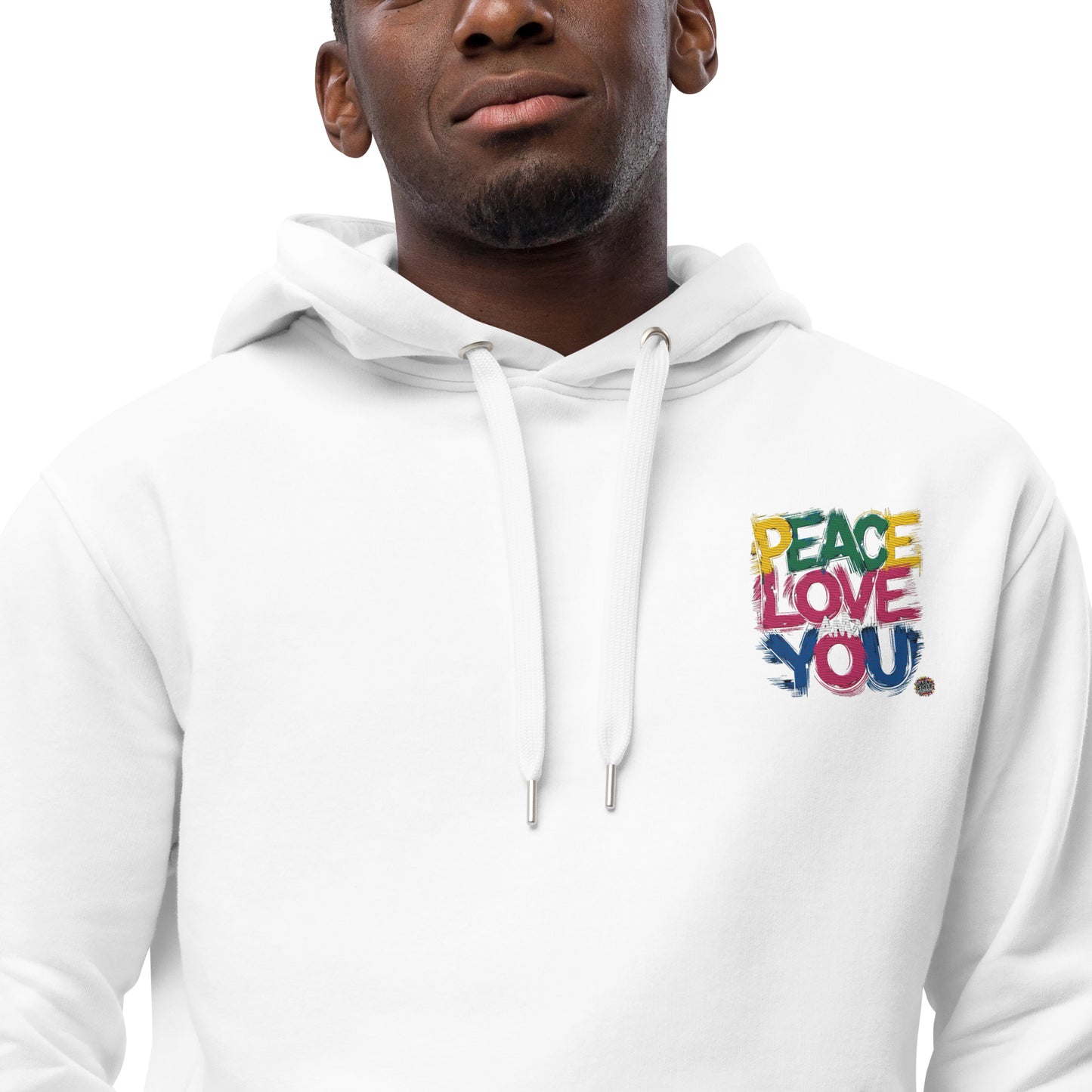 Premium eco hoodie Peace, Love And You