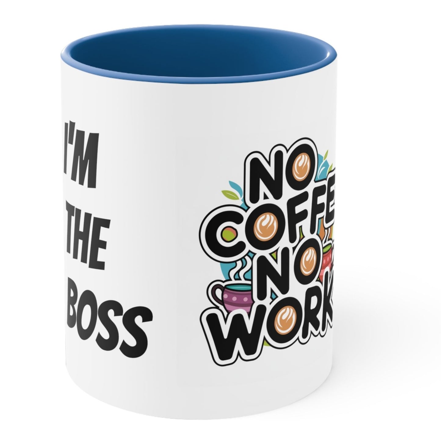 I'm the Boss Mug: No Coffee No Work | Jarastyle Collection